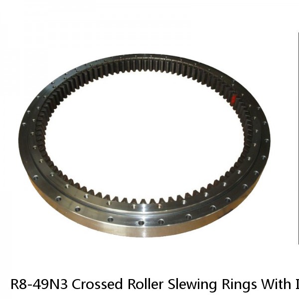 R8-49N3 Crossed Roller Slewing Rings With Internal Gear