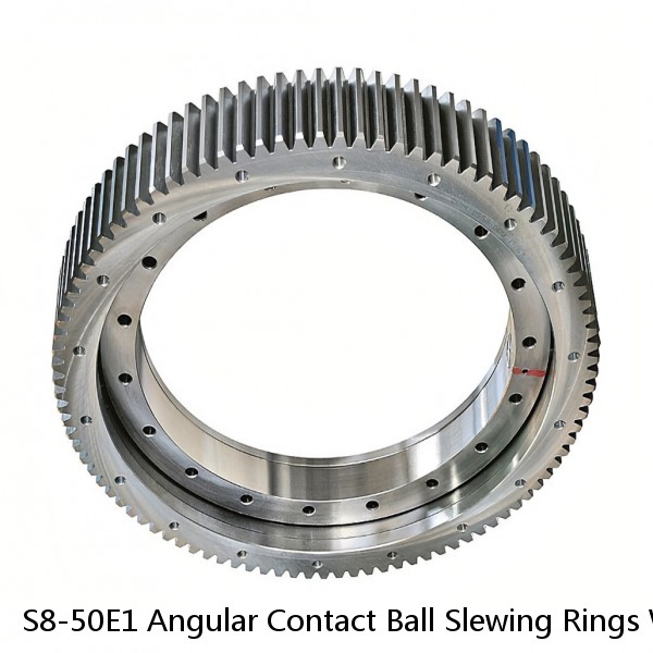S8-50E1 Angular Contact Ball Slewing Rings With External Gear